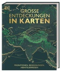 Cover: Gro&szlig;e Entdeckungen in Karten - Dorling Kindersley Verlag