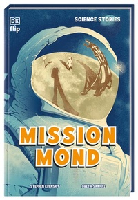 Enlarge image Cover: Science Stories. Mission Mond - Dorling Kindersley Verlag