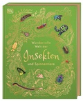 Cover: Wundervolle Welt der Insekten und Spinnentiere - Dorling Kindersley Verlag