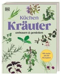 Cover: K&uuml;chenkr&auml;uter anbauen und genie&szlig;en - Dorling Kindersley Verlag