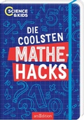 Cover: Science & Kids - Die coolsten Mathehacks - arsEdition