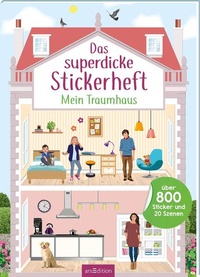 Enlarge image Cover: Das superdicke Stickerheft - Mein Traumhaus - arsEdition