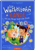Cover: Die Wackelzahn-Bande und jede Menge Spa&szlig; in der Schule (Die Wackelzahn-Bande 2) - arsEdition