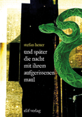 Cover: und sp&auml;ter die nacht mit ihrem aufgerissenen maul - elifverlag
