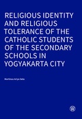 Cover: Religious Identity and Religious Tolerance of the Catholic Students of the Secondary Schools in Yogyakarta City - W&uuml;rzburg University Press