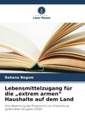 Cover: Lebensmittelzugang fuer die "extrem armen" Haushalte auf dem Land - Verlag Unser Wissen