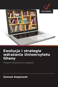 Cover: Ewolucja i strategie wdrazania Uniwersytetu Ghany - Wydawnictwo Nasza Wiedza