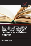 Cover: Dostepnosc zywnosci dla gospodarstw domowych dotknietych skrajnym ubostwem na obszarach wiejskich - Wydawnictwo Nasza Wiedza