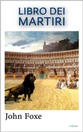 Cover: Libro dei Martiri - John Foxe - Lebooks Editora