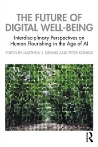 Enlarge image Cover: The Future of Digital Well-Being - Pallas Publications