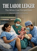 Cover: The Labor Ledger (Obstetrics and Gynecology, #1) - Abarna