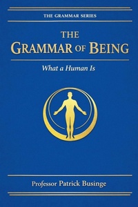 Enlarge image Cover: The Grammar of Being - The Grammar of Human Development Series