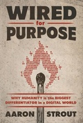Cover: Wired For Purpose - Aaron Strout