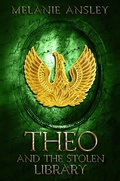 Cover: Theo and the Stolen Library (Book of Theo, #3) - Melanie Ansley