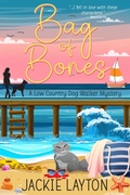 Cover: Bag of Bones (A Low Country Dog Walker Series, #3) - Jackie Layton