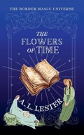 Cover: The Flowers of Time - Border Magic