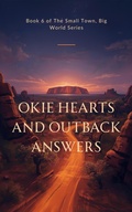Cover: Okie Hearts and Outback Answers (The Small Town, Big World Mysteries, #6) - Carrie Ray