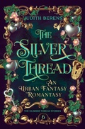 Cover: The Silver Thread - The Glimmer Thread Stories