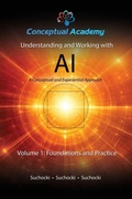 Cover: Understanding and Working with AI, Volume 1 - Conceptual Academy, PBC