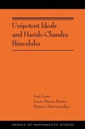 Cover: Unipotent Ideals and Harish-Chandra Bimodules - Princeton University Press
