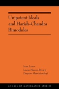 Cover: Unipotent Ideals and Harish-Chandra Bimodules - Annals of Mathematics Studies