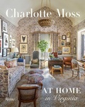 Cover: Charlotte Moss: At Home in Virginia - Rizzoli International Publications