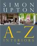 Cover: Simon Upton: A to Z Interiors - Rizzoli International Publications