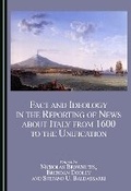Cover: Fact and Ideology in the Reporting of News about Italy from 1600 to the Unification - Cambridge Scholars Publishing