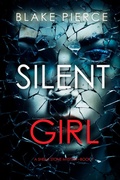 Cover: Silent Girl (A Sheila Stone Suspense Thriller-Book One) - Lukeman Literary Management