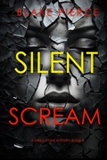 Cover: Silent Scream (A Sheila Stone Suspense Thriller-Book Five) - Lukeman Literary Management