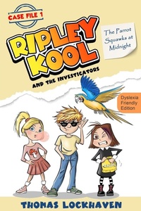 Enlarge image Cover: The Parrot Squawks at Midnight (Case File 1) - Dyslexia-Friendly Edition - Ripley Kool and the Investigators
