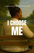 Cover: I Choose Me - Through the Journey