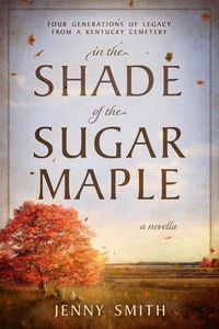 Enlarge image Cover: In the Shade of the Sugar Maple - Significant Publications