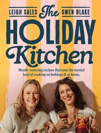 Enlarge image Cover: The Holiday Kitchen - Simon + Schuster LLC