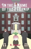 Cover: In the Name of the Turnip - Ace of Swords Publishing