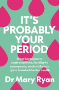 Cover: It's Probably Your Period - Gill Books