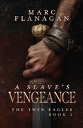 Cover: A Slave's Vengeance - The Twin Eagles