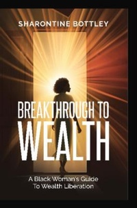 Enlarge image Cover: Breakthrough to Wealth - Bethune Publishing House, Inc.