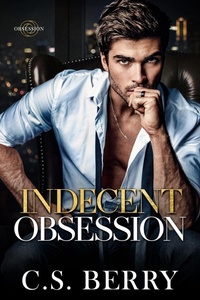 Enlarge image Cover: Indecent Obsession - C.S. Berry