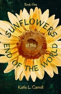 Cover: <div>Sunflowers at the End of the World</div> - Shimmer Publications