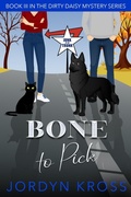 Cover: Bone to Pick (Dirty Daisy Mystery, #3) - Jordyn Kross