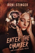 Cover: Enter the Chamber and Other Dark Tales - Stinger Stories