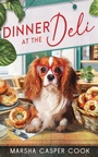 Cover: Dinner At The Deli - Marsha Casper Cook