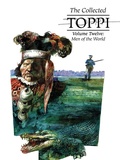 Cover: The Collected Toppi Vol. 12: Men of the World - Simon + Schuster LLC
