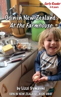 Cover: Odin in New Zealand: At the Farmhouse ~ Early Reader - Blue Mist Publishing