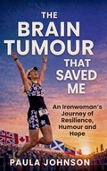 Cover: The Brain Tumour That Saved Me - Lucky Book Publishing