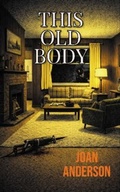 Cover: This Old Body - Northshore Noir