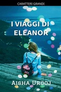 Cover: I Viaggi Di Eleanor - Serie Amore e Amicizia