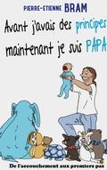 Cover: Avant j'avais des principes maintenant je suis papa - BoD - Books on Demand