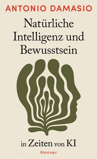 Enlarge image Cover: Natürliche Intelligenz und Bewusstsein in Zeiten von KI - Hanser